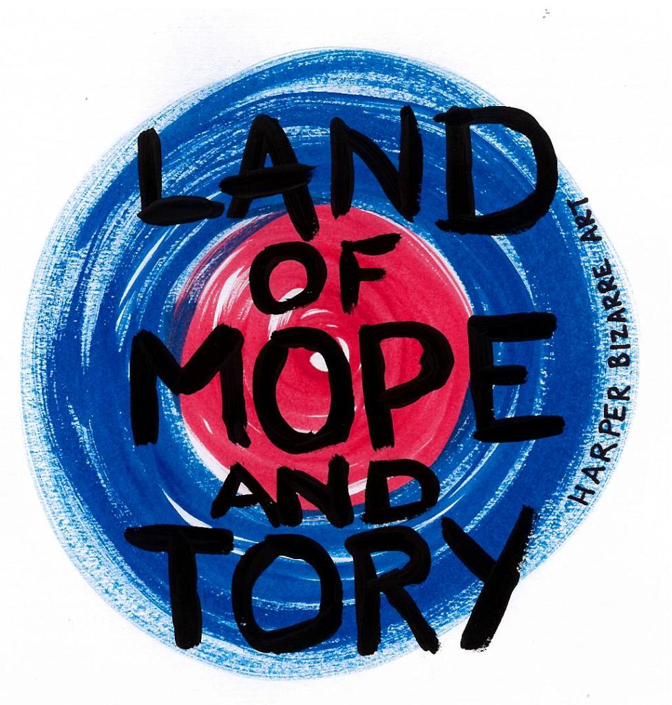 Land Of Mope & Tory (target), 2019